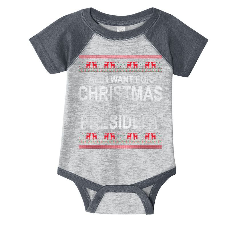 All I Want For Christmas Is A New President Ugly Christmas Infant Baby Jersey Bodysuit