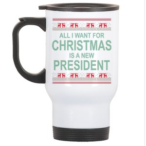 All I Want For Christmas Is A New President Ugly Christmas Stainless Steel Travel Mug