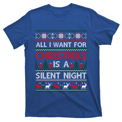 All I Want For Christmas Is A Silent Night Ugly Sweater Cool Gift T-Shirt