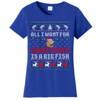 All I Want For Christmas Is A Big Fish Fishing Ugly Great Gift Women's T-Shirt