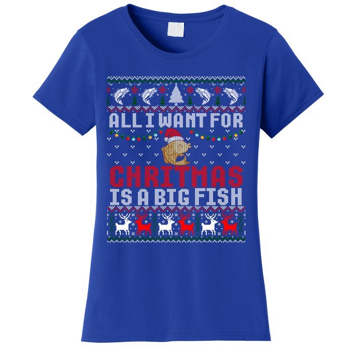 All I Want For Christmas Is A Big Fish Fishing Ugly Great Gift Women's T-Shirt