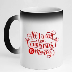 All I Want For Christmas Is Money Funny 11oz Black Color Changing Mug