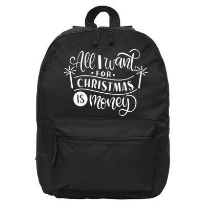 All I Want For Christmas Is Money Funny 16 in Basic Backpack