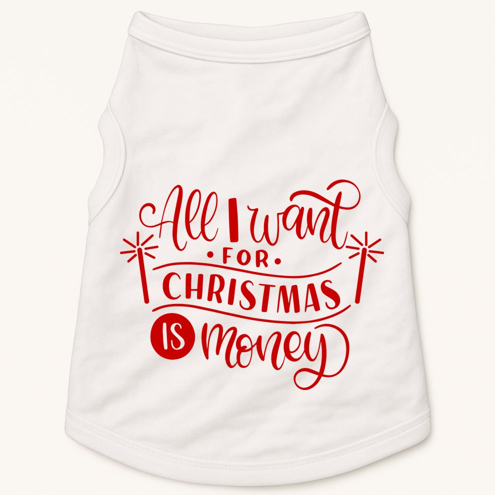 All I Want For Christmas Is Money Funny Doggie Tank
