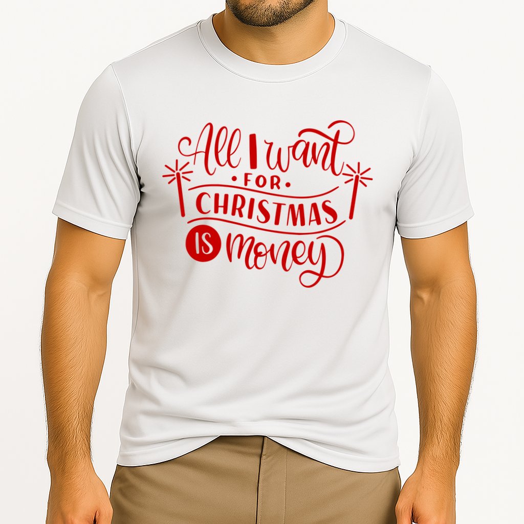 All I Want For Christmas Is Money Funny Performance Shirt