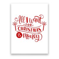 All I Want For Christmas Is Money Funny Poster