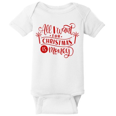 All I Want For Christmas Is Money Funny Baby Bodysuit