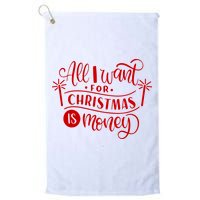 All I Want For Christmas Is Money Funny Golf Towel