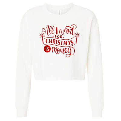 All I Want For Christmas Is Money Funny Cropped Pullover Crew