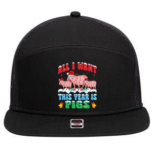 All I Want This Year Is Pig Wearing Christmas Hat Funny Gift 7 Panel Mesh Trucker Snapback Hat