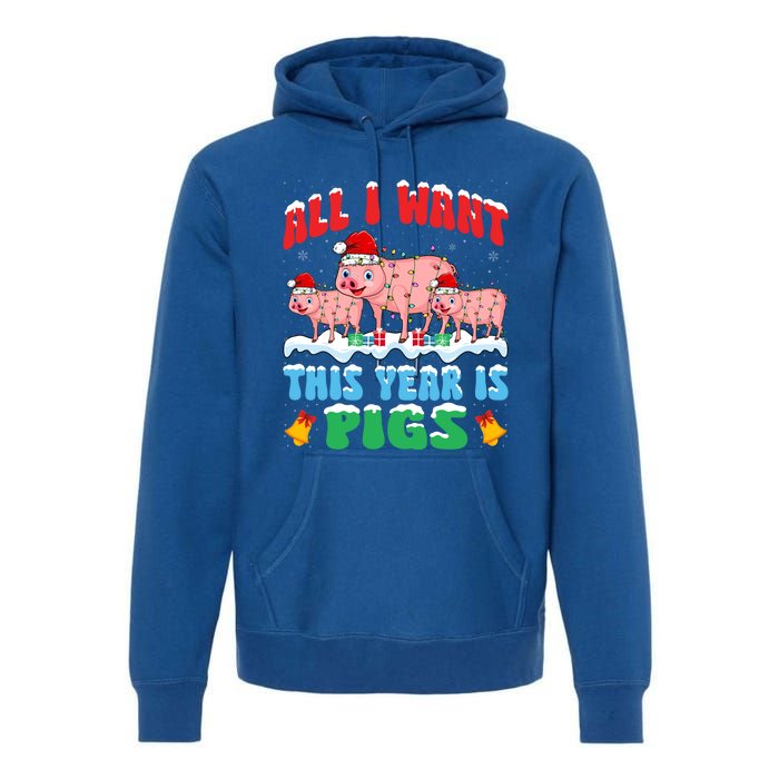 All I Want This Year Is Pig Wearing Christmas Hat Funny Gift Premium Hoodie