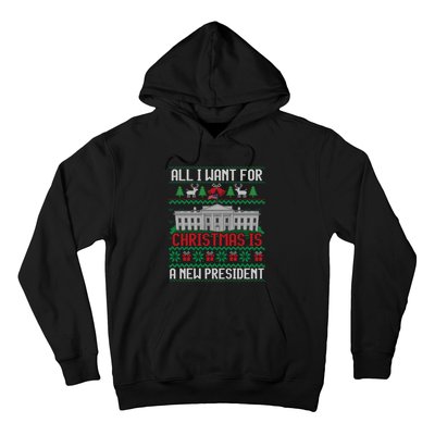 All I Want For Christmas Is A New President Ugly Sweater Hoodie