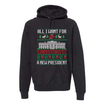 All I Want For Christmas Is A New President Ugly Sweater Premium Hoodie