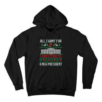 All I Want For Christmas Is A New President Ugly Sweater Tall Hoodie