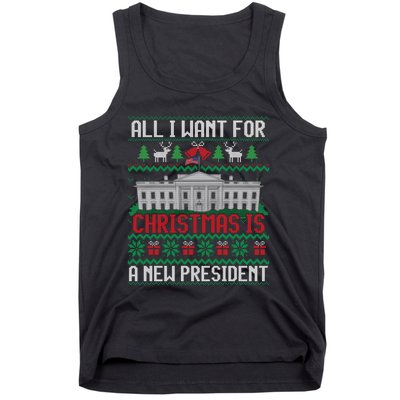 All I Want For Christmas Is A New President Ugly Sweater Tank Top