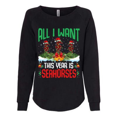 All I Want This Year Is Seahorses Wearing Hat Christmas Gift Womens California Wash Sweatshirt