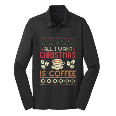 All I Want Christmas Is Coffee Ugly Christmas Gift Silk Touch Performance Long Sleeve Polo