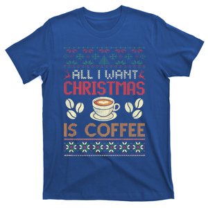 All I Want Christmas Is Coffee Ugly Christmas Gift T-Shirt