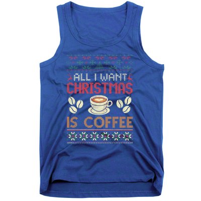 All I Want Christmas Is Coffee Ugly Christmas Gift Tank Top