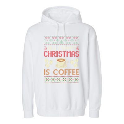 All I Want Christmas Is Coffee Ugly Christmas Gift Garment-Dyed Fleece Hoodie