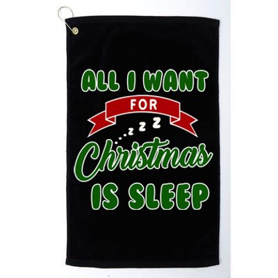 All I Want For Christmas Is Sleep Funny Xmas Gift Platinum Collection Golf Towel