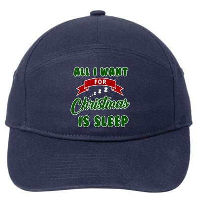 All I Want For Christmas Is Sleep Funny Xmas Gift 7-Panel Snapback Hat