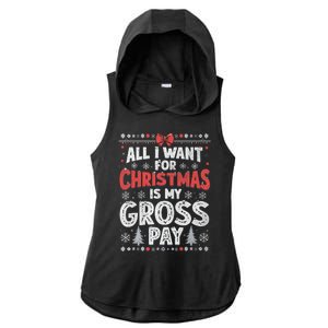 All I Want For Christmas Is My Gross Pay Funny Holiday Joke Ladies PosiCharge Tri-Blend Wicking Draft Hoodie Tank