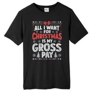 All I Want For Christmas Is My Gross Pay Funny Holiday Joke Tall Fusion ChromaSoft Performance T-Shirt