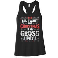 All I Want For Christmas Is My Gross Pay Funny Holiday Joke Women's Racerback Tank