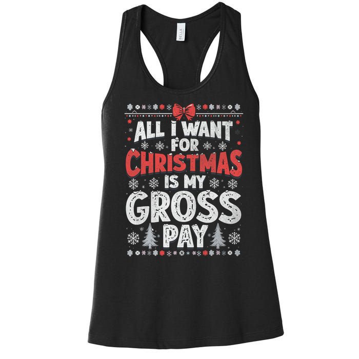 All I Want For Christmas Is My Gross Pay Funny Holiday Joke Women's Racerback Tank