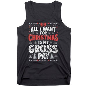 All I Want For Christmas Is My Gross Pay Funny Holiday Joke Tank Top