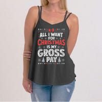 All I Want For Christmas Is My Gross Pay Funny Holiday Joke Women's Strappy Tank