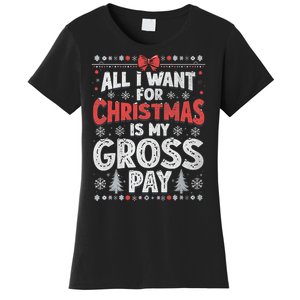 All I Want For Christmas Is My Gross Pay Funny Holiday Joke Women's T-Shirt