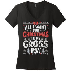 All I Want For Christmas Is My Gross Pay Funny Holiday Joke Women's V-Neck T-Shirt