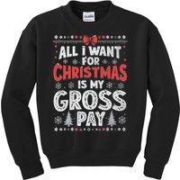 All I Want For Christmas Is My Gross Pay Funny Holiday Joke Kids Sweatshirt