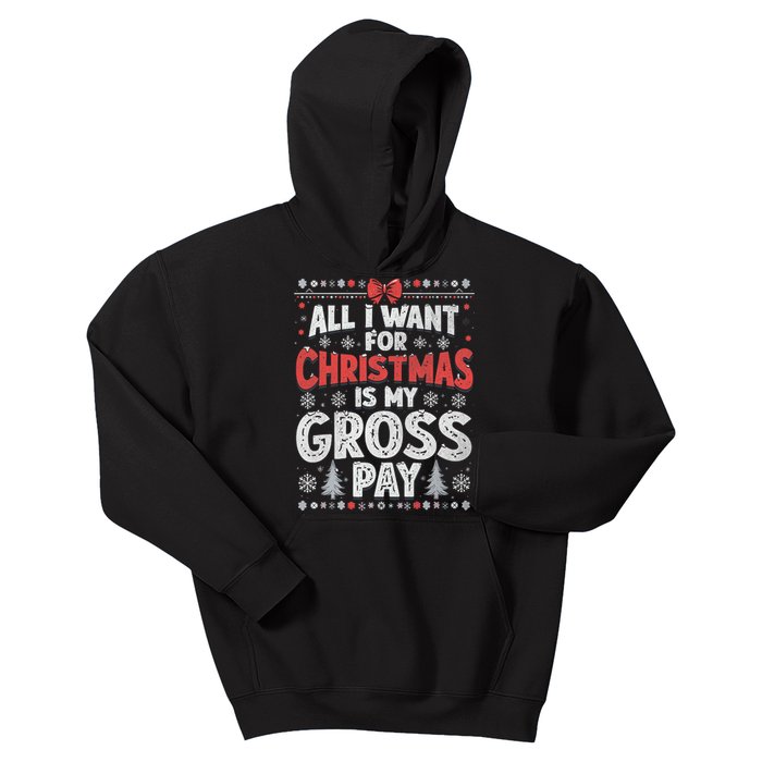 All I Want For Christmas Is My Gross Pay Funny Holiday Joke Kids Hoodie