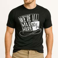 Alice In Wonderland Mad Hatter WeRe All Mad Here Cooling Performance Crew T-Shirt