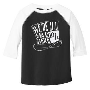 Alice In Wonderland Mad Hatter WeRe All Mad Here Toddler Fine Jersey T-Shirt