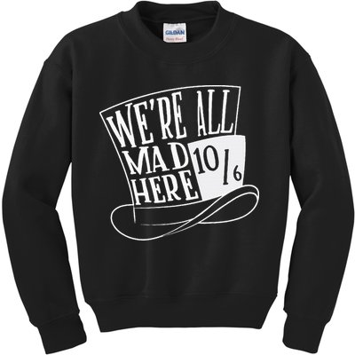 Alice In Wonderland Mad Hatter WeRe All Mad Here Kids Sweatshirt