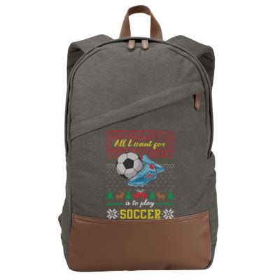 All I Want For Christmas Is To Play Soccer Ugly Christmas Gift Cotton Canvas Backpack