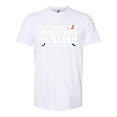 All I Want For Christmas Is Sleep Funny Xmas Cute Gift Softstyle CVC T-Shirt