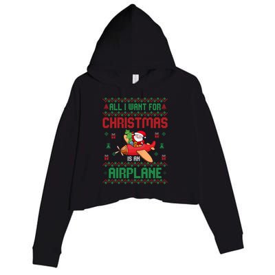 All I Want For Christmas Is An Airplane Pilots Ugly Xmas Gift Crop Fleece Hoodie