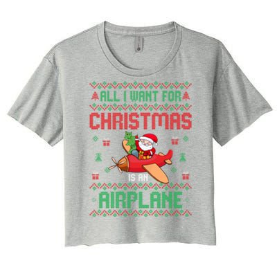 All I Want For Christmas Is An Airplane Pilots Ugly Xmas Gift Women's Crop Top Tee