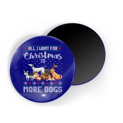 All I Want For Christmas Is More Dogs Ugly Xmas Sweater Gift Magnet