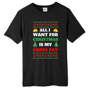 All I Want For Christmas Is My Gross Pay Funny Joke Tall Fusion ChromaSoft Performance T-Shirt