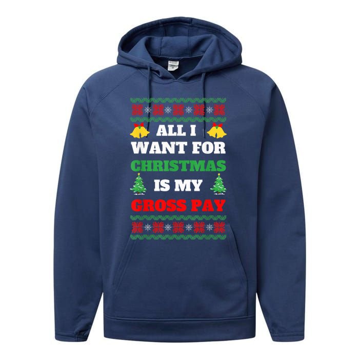 All I Want For Christmas Is My Gross Pay Funny Joke Performance Fleece Hoodie