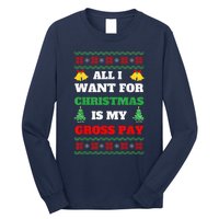 All I Want For Christmas Is My Gross Pay Funny Joke Long Sleeve Shirt