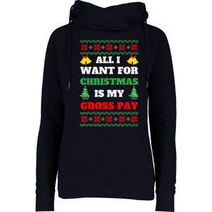 All I Want For Christmas Is My Gross Pay Funny Joke Womens Funnel Neck Pullover Hood