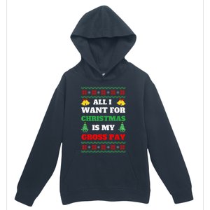 All I Want For Christmas Is My Gross Pay Funny Joke Urban Pullover Hoodie