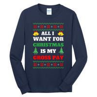 All I Want For Christmas Is My Gross Pay Funny Joke Tall Long Sleeve T-Shirt